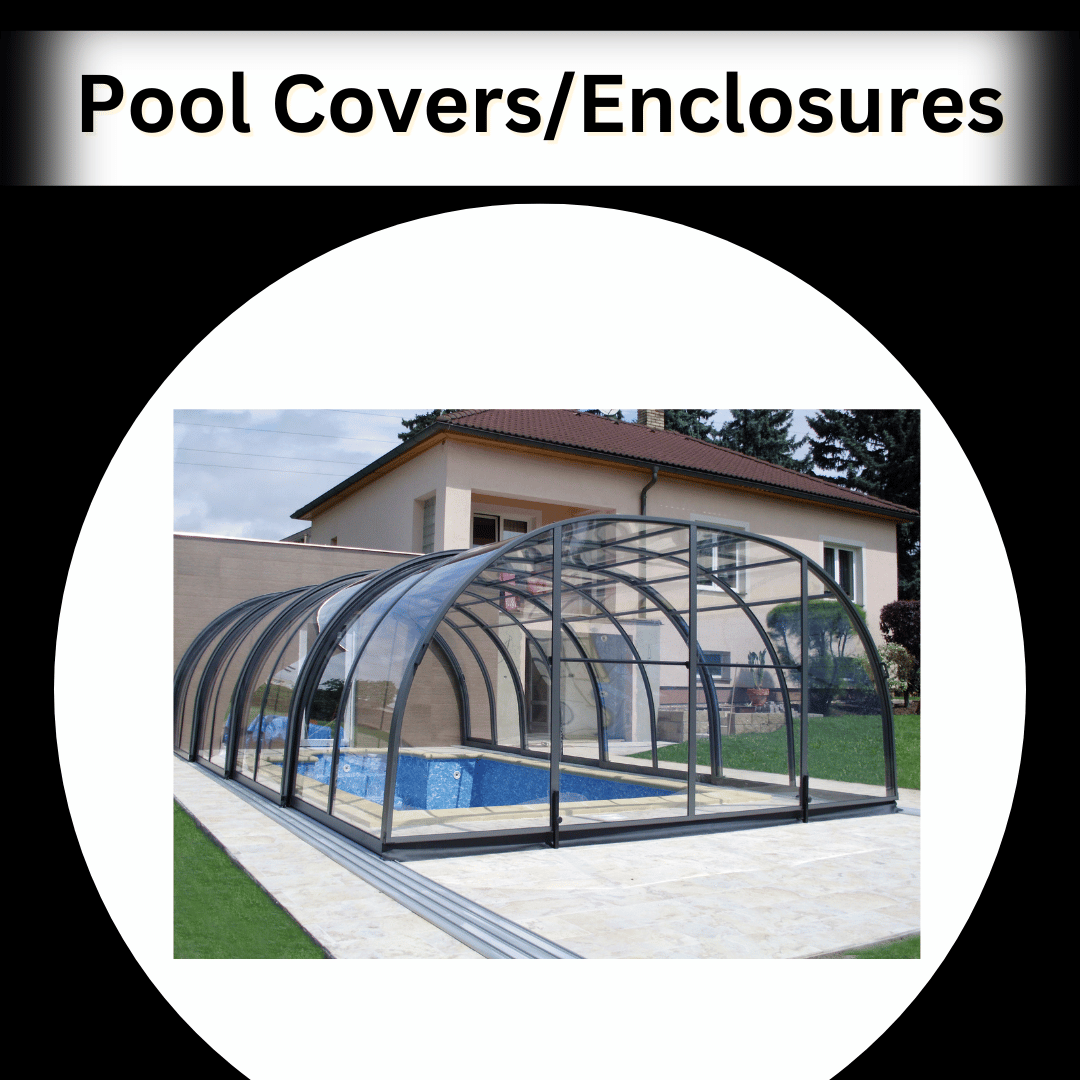 Pool Covers/Enclosures