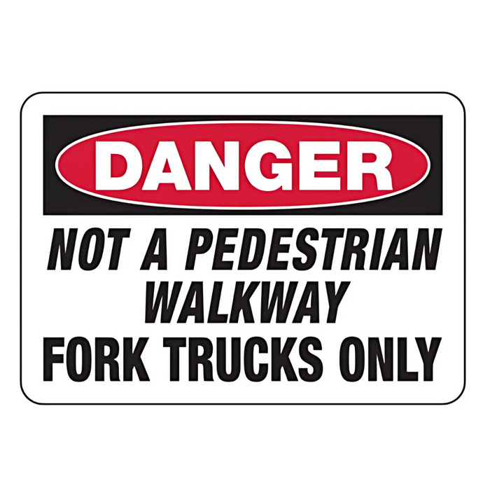 Seton Danger Signs - Not A Pedestrian Walkway Fork Trucks Only (Flat)